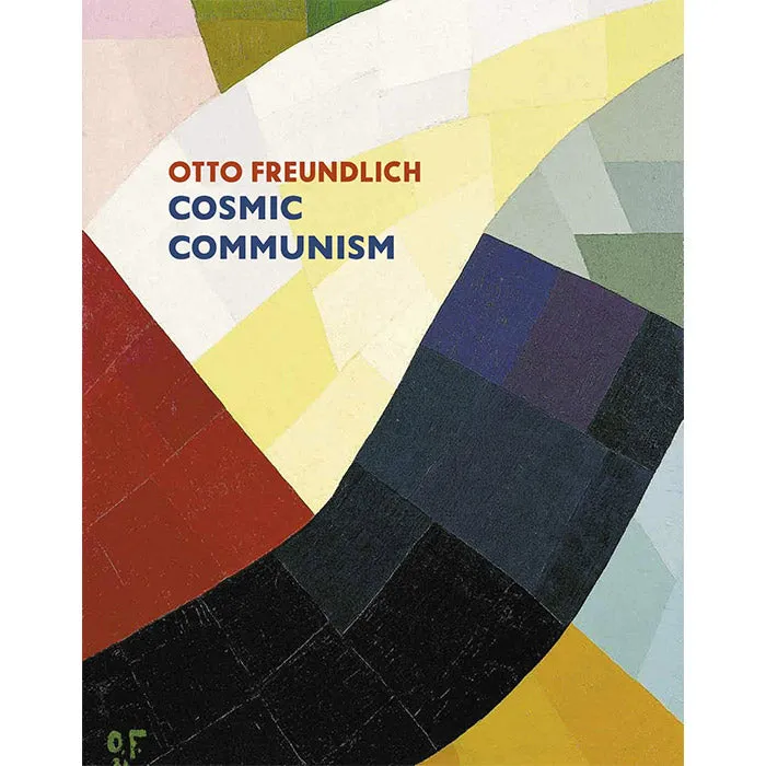 Otto Freundlich - Cosmic Communism (discounted)